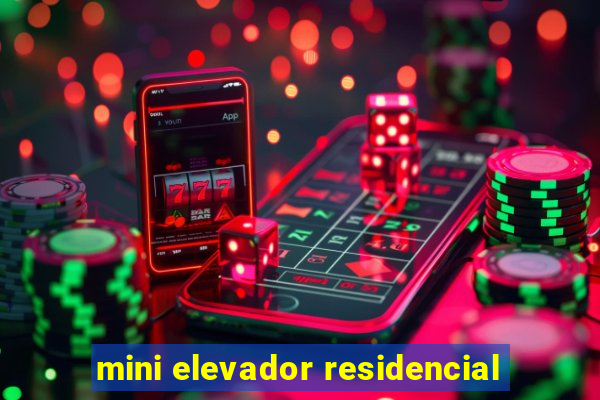 mini elevador residencial